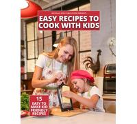 Easy Recipe To Cook With Kids (Micheaux Zero Cookbook Series)
