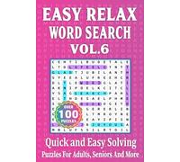 Easy Relax Word Search Vol. 6: Quick and Easy Solving Puzzles For Adults Seniors And More (Travel Size 6"x9")