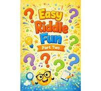 Easy Riddle Fun Part-2: Fun and Easy Riddles for Everyone (Riddle books for kids and all ages)