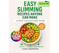 EASY SLIMMING RECIPES ANYONE CAN MAKE COOKBOOK: A Weight Loss Cookbook with Easy Recipes Anyone Can Cook - Slimming Meals Made Simple for Beginners