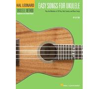 Easy songs for ukulele ukulele: Ukulele Method Supplement to Any Ukulele Method (Hal Leonard Ukulele Method)
