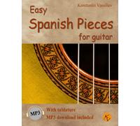 Easy Spanish Pieces for Guitar: with tablature, MP3 download included. Leichte spanische Stücke für Gitarre: Noten & Tabulatur, inklusive MP3-Downloads (English edition) (Easy Guitar)