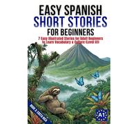 Easy Spanish Short Stories for Beginners Level A1 Book 3: COSTA RICA: 7 Easy Illustrated Stories for Adult Beginners to Learn Vocabulary & Cultures