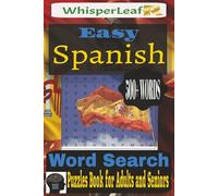 Easy Spanish Word Search Puzzle Book: Word Search with Easy to Read Print about Spanish Words / Perfect for Kids, Adults and Seniors / 6x9 inches / ... Words / Vacations, Holiday and Free Times