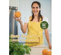 Easy Steps To Lower Cholesterol: The Portfolio Diet Action Plan