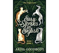 Easy Stories in English for Beginners: 10 Fairy Tales to Take Your English From OK to Good and from Good to Great