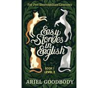 Easy Stories in English for Pre-Intermediate Learners: 10 Fairy Tales to Take Your English From OK to Good and From Good to Great: 2