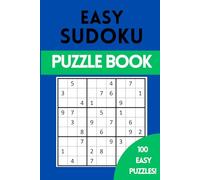 Easy Sudoku: 100 Easy Sudoku Puzzles for Adults and Kids: Relaxing Brain Games for Beginners | Large Print Sudoku Book with Solutions | Fun Puzzles for Adults, Seniors & Teens