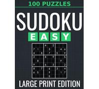 Easy Sudoku - 100 Large Print Puzzles: Relaxing Logic Puzzles for Adults | One Puzzle Per Page | Solutions Included (Large Print Sudoku Series)