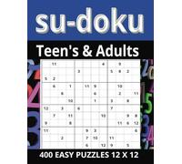 EASY SUDOKU 12x12: 400 Puzzles Book 12x12 Grid with Solutions 2 Puzzles per page