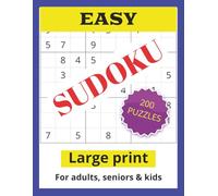 Easy Sudoku: 200 Large Print puzzles for adults, seniors and kids: size 8.5x11 inches (Sudoku puzzles)
