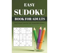 EASY SUDOKU: Book For Adults Easy To Read Travel Size 150+ Puzzles With Answers (Sudoku Puzzle Books - Super Easy to Hard)