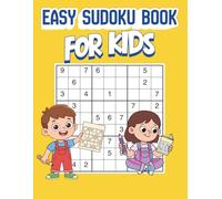 Easy Sudoku Book For Kids Ages 8-12: 160 Easy 9×9 Sudoku Puzzles | Fun Brain Games for Kids | Improve Logic, Focus and Problem-Solving Skills | Solutions Included