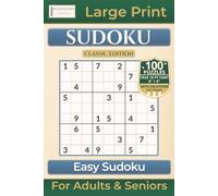 Easy Sudoku: Classic Edition with 100 Puzzles|Large Print for Adults & Seniors (Premium Puzzle Books - Sudoku)