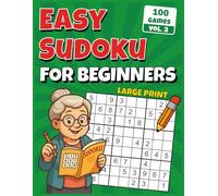 Easy Sudoku for Beginners Large Print: Large print Sudoku puzzles designed for beginners, with solutions
