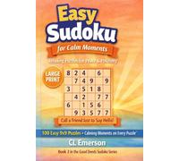 Easy Sudoku for Calm Moments: A soothing collection of easy 9×9 Sudoku puzzles designed to bring peace, joy, and quiet moments of relaxation to every ... Deeds Sudoku Series for Beginners & Seniors)