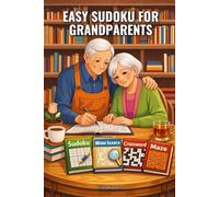 Easy Sudoku for Grandparents: 100 Easy Sudoku Puzzles With Full Solutions - For Grandparents (SharpMind Press Grandparents Puzzle Collection)