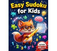 EASY SUDOKU FOR KIDS: 400+ Easy Puzzles for Ages 6-8 | Learn, Play & Build Smart Thinking Skills