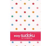Easy Sudoku For Mindfulness: 200 Puzzles For Relaxation