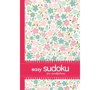Easy Sudoku For Mindfulness: 200 Puzzles For Relaxation And Fun