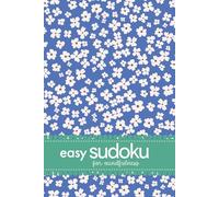 Easy Sudoku For Mindfulness: 200 Puzzles For Rest And Relaxation