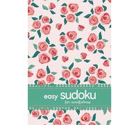 Easy Sudoku For Mindfulness: 200 Puzzles For Rest And Relaxation