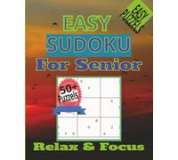 Easy Sudoku for Senior: Large print easy sudoku perfect for senior to boost memory and keep an active brain. including solution. 8x10 110 pages 50+ puzzels