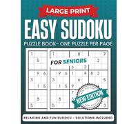 Easy Sudoku For Seniors: 100 Large Print Easy Sudoku Puzzles for Seniors & Adults - One Puzzle Per Page, Brain Games with Solutions Included