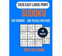 Easy Sudoku for Seniors: 100 Large print sudoku puzzles with clear grids and full solutions, designed for relaxation, mental clarity, and stress-free ... comfort, focus, and enjoyable brain exercise