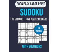 Easy Sudoku for Seniors: Easy Sudoku for Seniors Large Print with Big Numbers, 100 Easy Sudoku Puzzles, One Puzzle Per Page, Solutions Included, ... Large Print Easy Sudoku Book for Seniors