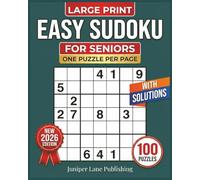 Easy Sudoku for Seniors Large Print: 100 Easy Puzzles with Large Print for Relaxation and Mental Focus - Perfect for Brain Health, Stress Relief, and Building Cognitive Skills