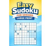 Easy Sudoku For Seniors Large Print: 100+ Puzzles | Big 9x9 Grids | Easy to Read | 8.27 x 11.69 inches | Seniors Activity Book for Brain Training | Relaxing Brain Games | Solutions Included