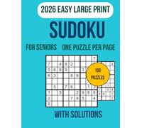 Easy Sudoku for Seniors: Large Print Sudoku Book with 100 Easy Puzzles, Big Numbers, Clear Grids, One Puzzle Per Page, Solutions Included, Relaxing ... for Beginners, Seniors, and Puzzle Lovers