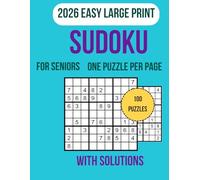Easy Sudoku for Seniors: Large Print Sudoku Book with 100 Easy Puzzles, Big Numbers, Clear Grids, One Puzzle Per Page, Solutions Included, Relaxing ... Beginners, Seniors, and Puzzle Enthusiasts