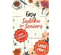 Easy Sudoku for Seniors: Large Print Sudoku for Seniors | Easy Sudoku Books for Adults | 6x9" Travel Size | 200+ Puzzles with Solutions Provided | A ... Gift for Adults, Seniors, Puzzle Lovers