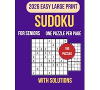Easy Sudoku for Seniors: Large print sudoku puzzles with big numbers and clear grids, 100 easy games with solutions, one per page, perfect for ... training and stress free fun anytime anywhere