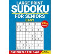 Easy Sudoku for Seniors: One Large-Print Puzzle per Page, with Solutions - 2026 Edition (Gentle Sudoku Series)