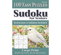 Easy Sudoku for Seniors - Volume 2 Travel Edition: 100 Easy Puzzles with Solutions | 6x9 Travel Size | Easy to Read Large Print Sudoku Puzzle Book with Instructions | 1 Puzzle Per Page