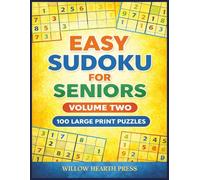 Easy Sudoku for Seniors - Volume Two: 100 Large Print Puzzles