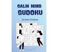 Easy Sudoku Puzzle Book: 150 Easy Sudoku Puzzles for Relaxation and Brain Training with Clear Layout and Full Solutions