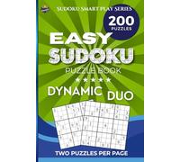 Easy Sudoku Puzzle Book - Dynamic Duo: Sudoku Games, 200 puzzles, two per page, solutions included, Logic games to boost brain power, Perfect for All ... (Sudoku Smart Play Puzzle Book Series)