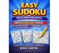 Easy Sudoku Puzzle Book for Adults: 120 Beginner-Friendly Puzzles • Large Print • Relaxing Brain Games for Stress Relief (Sudoku Puzzle Collection)