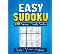 Easy Sudoku Puzzle Book for Adults: 200 Beginner-Friendly Puzzles • Large Print • Relaxing Brain Games