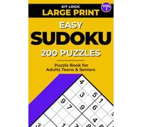 Easy Sudoku Puzzle Book for Adults: 200 Easy Puzzles & Full Solutions - Large Print Sudoku for Adults, Teens & Seniors to Relax, Improve Focus & Enjoy ... Brain Training (Kit Logic Sudoku Collection)