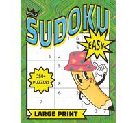 Easy Sudoku Puzzle Book for Seniors Large Print: 250+ Relaxing Sudoku Puzzles for Kids to Seniors | Brain Training Made Fun: Large Print Sudoku for beginners of all ages: Kids to Elderly