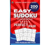 Easy Sudoku Puzzle Book - Perfect Pair: Sudoku Games, 200 puzzles, two per page, solutions included, Logic games to boost brain power, Perfect for all ... (Sudoku Smart Play Puzzle Book Series)