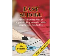 Easy Sudoku Puzzle Book: Sudoku Puzzles for adults, kids or anyone looking to unwind | Help Calm the Mind, Relax, and Focus | 6x9 Inches, 110 Pages | 50+ Puzzles | Solutions Included