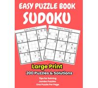 Easy Sudoku Puzzle Large Print: 200 Large-Print Easy Sudoku Puzzles with Answers at the Back| Beginning Challenging Puzzles for Seniors to Enhance Memory and Ease Stress