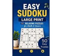 Easy Sudoku Puzzles For Adults: Large Print Easy to Medium Sudoku Puzzles for Relaxation, Focus & Screen-Free Fun