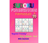 Easy Sudoku Puzzles For Beginners (Kids And Adults), With Solutions, Travel Friendly, 6 X 9 Inches, 3X3,6X6,9X9 - Easy - Medium - Hard